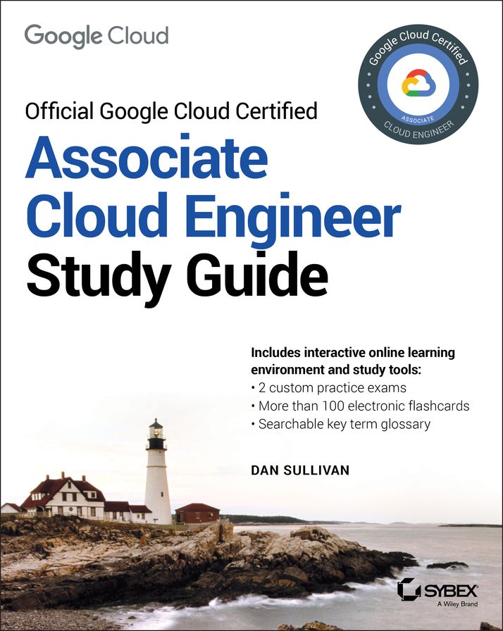 Google Cloud Certified Associate Cloud Engineer Study Guide