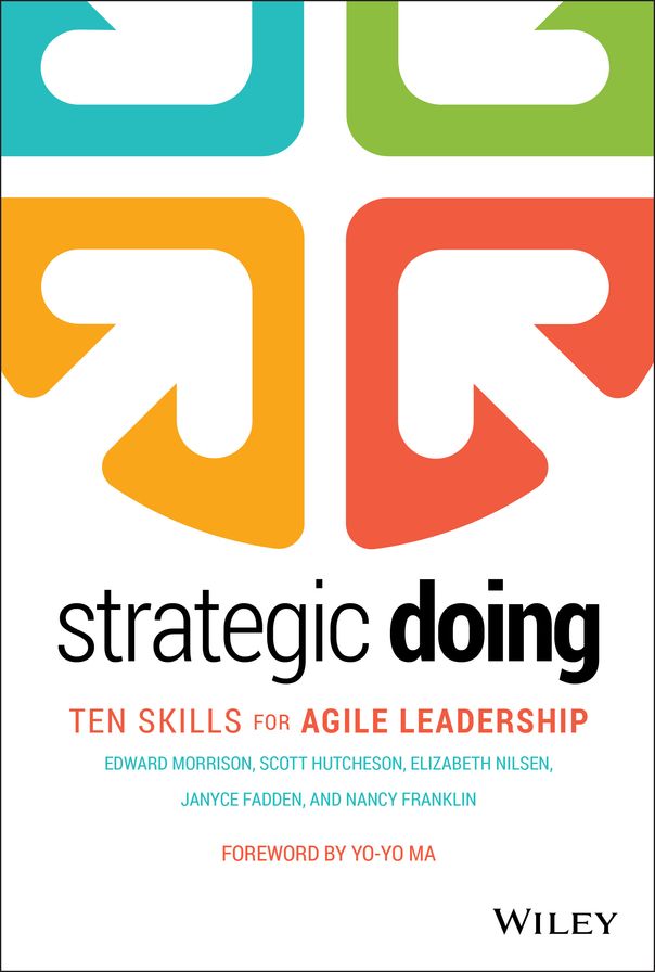 Strategic Doing: Ten Skills for Agile Leadership Cloth