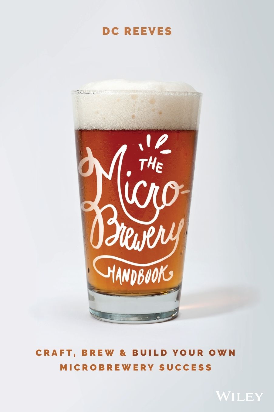 The Microbrewery Handbook: Practical Tips, Tools, And Lessons Every Microbrewer Should Know
