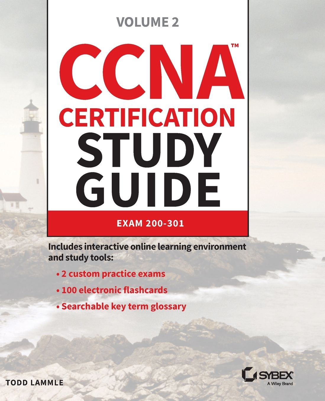 Ccna Certification Study Guide : Implementing and Administering Cisco Networking Technologies: Exam 200-301