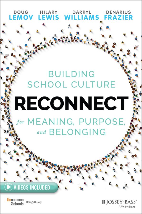 Reconnect: Building School Culture for Meaning, Purpose, and Belonging