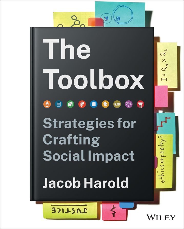 The Toolbox: Methods and Mindsets for Maximizing Social Impact