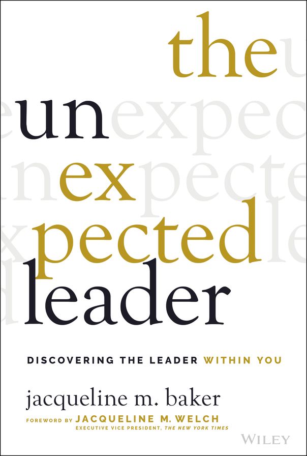 The Unexpected Leader: Discovering the Leader Within You