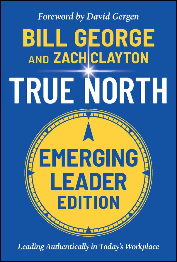 True North: Discover Your Authentic Leadership