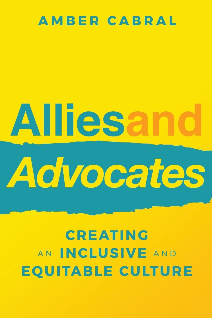Allies and Advocates: Creating an Inclusive and Equitable Culture