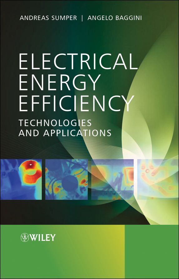 Electrical Energy Efficiency: Technologies and Applications