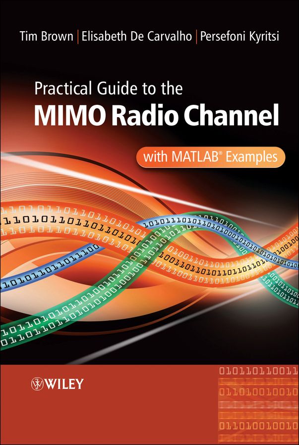 Practical Guide to MIMO Radio Channel: with MATLAB Examples