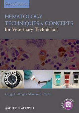 Hematology Techniques and Concepts for Veterinary Technicians, 2nd Edition