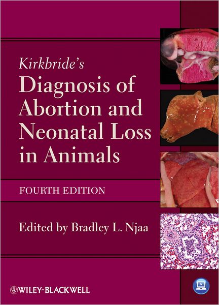 Kirkbride's Diagnosis of Abortion and Neonatal Loss in Animals, 4th Edition