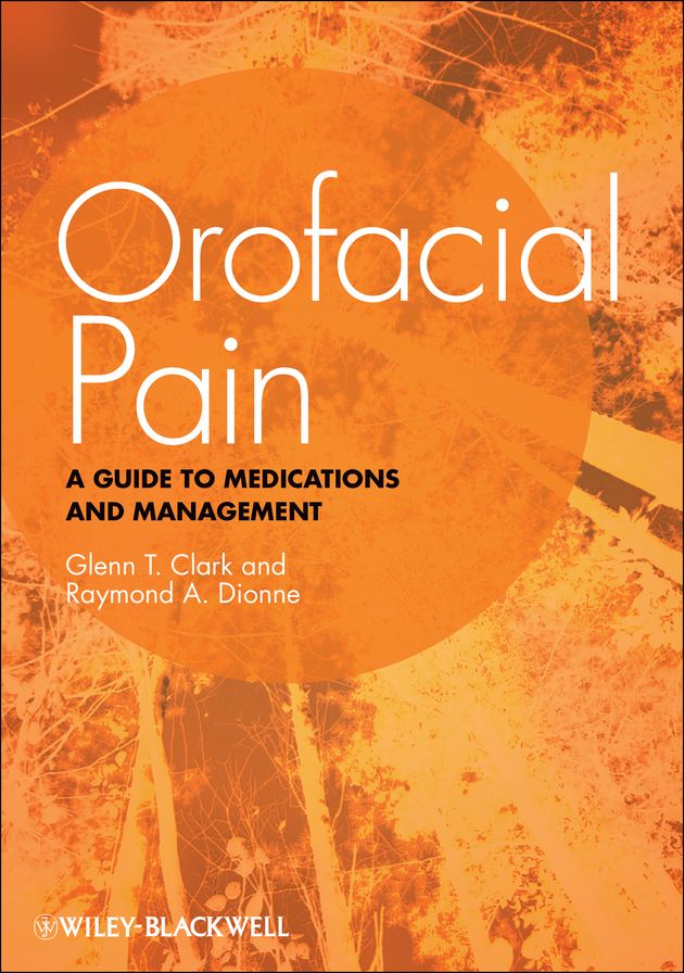 Orofacial Pain: A Guide to Medications and Management