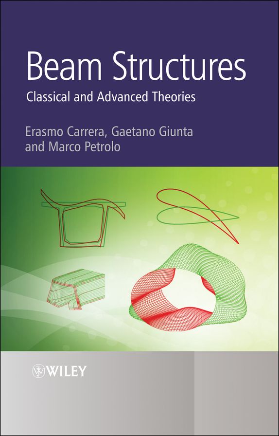 Beam Structures: Classical and Advanced Theories