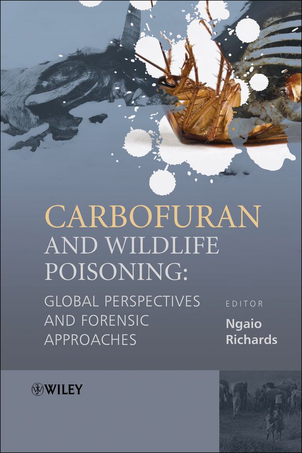 Carbofuran and Wildlife Poisoning: Global Perspectives and Forensic Approaches
