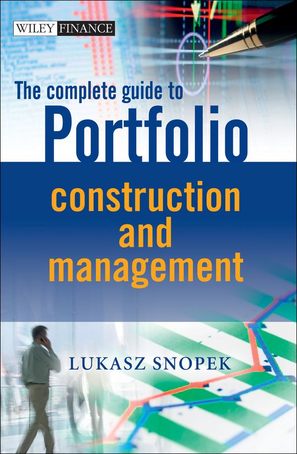 The Complete Guide to Portfolio Construction and Management
