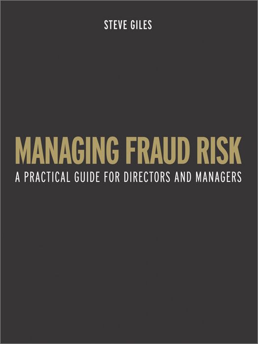 Managing Fraud Risk: A Practical Guide for Directors and Managers