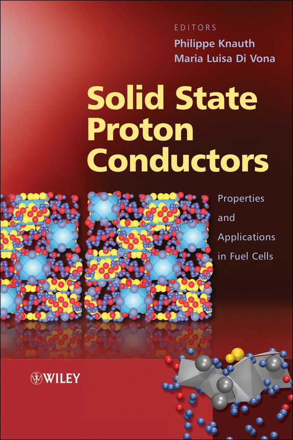 Solid State Proton Conductors: Properties and Applications in Fuel Cells