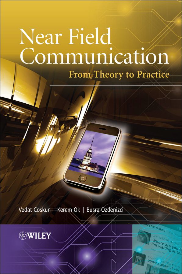 Near Field Communication (NFC): From Theory to Practice
