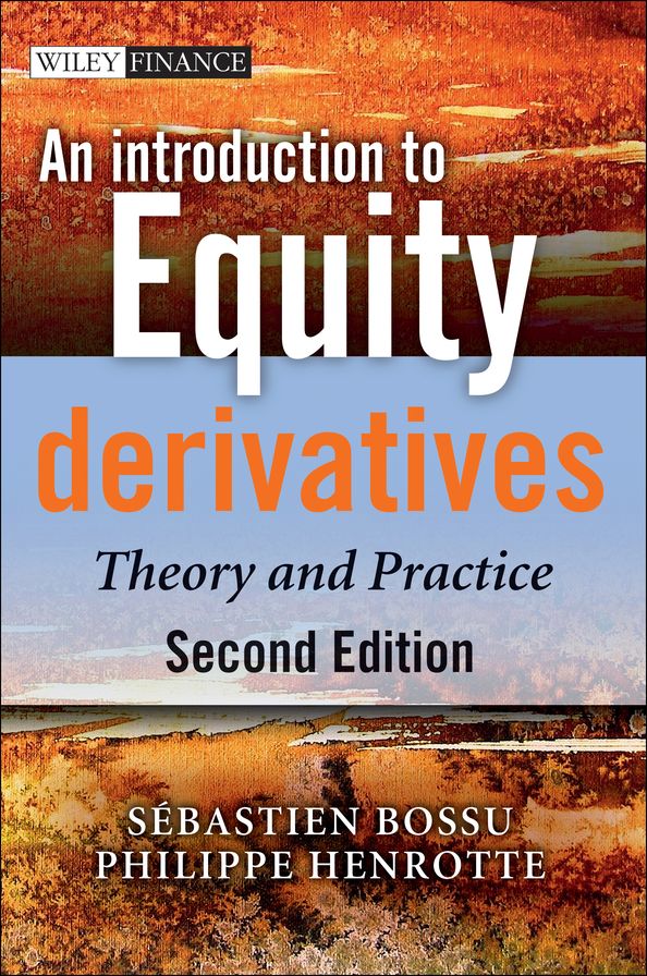An Introduction to Equity Derivatives: Theory and Practice