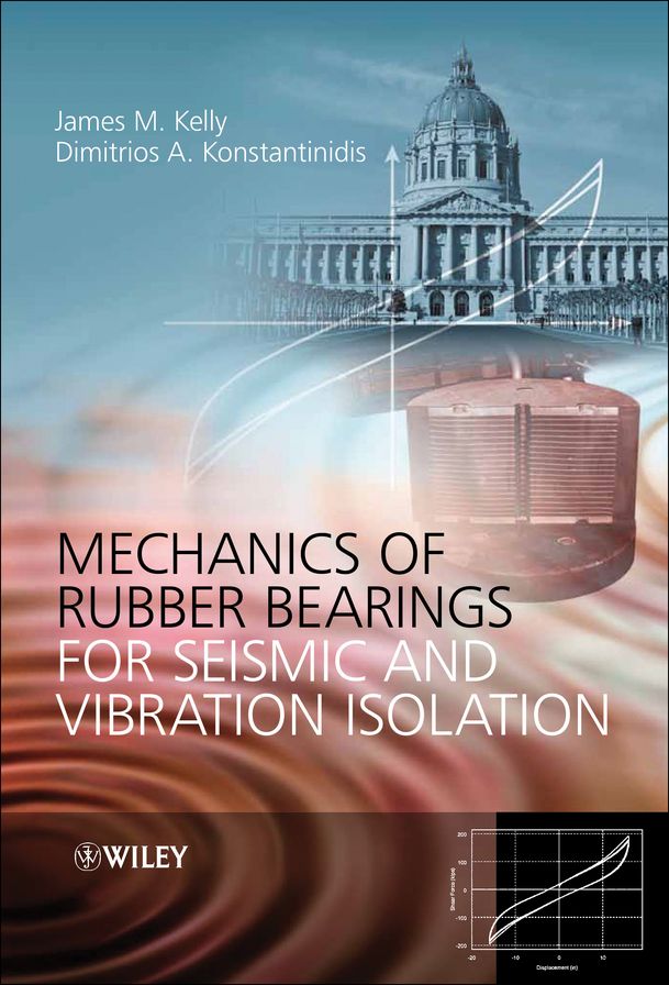Mechanics of Rubber Bearings for Seismic and Vibration Isolation