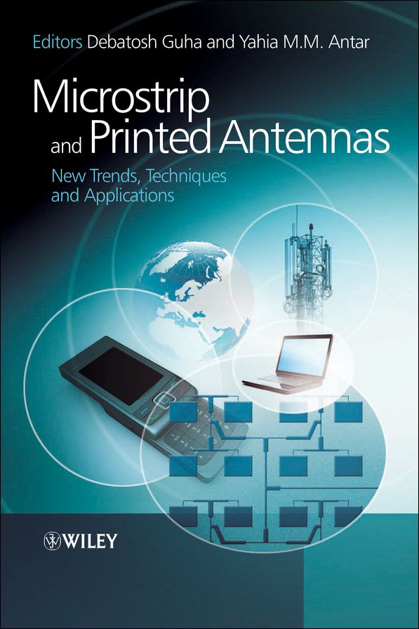 Microstrip and Printed Antennas: New Trends, Techniques and Applications