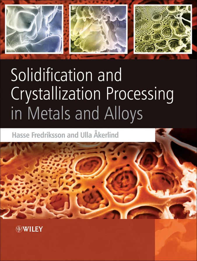 Solidification and Crystallization Processing in Metals and Alloys