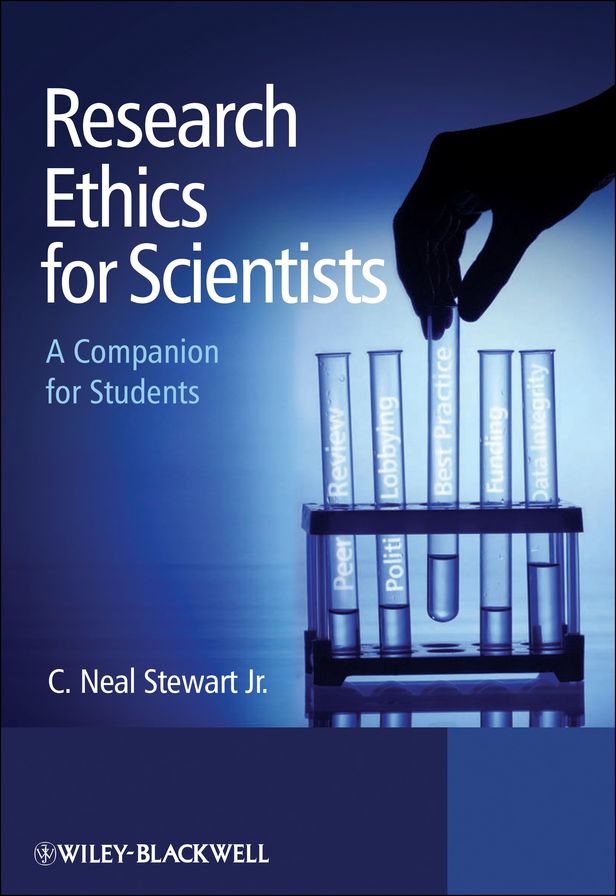 Research Ethics for Scientists: A Companion for Students