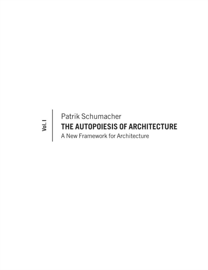 The Autopoiesis of Architecture: A New Framework for Architecture