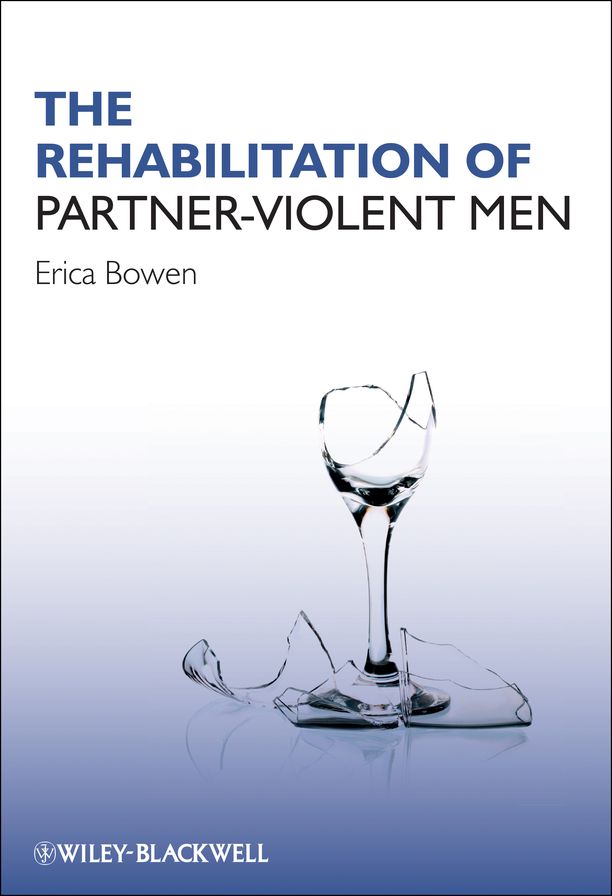 The Rehabilitation of Partner-Violent Men