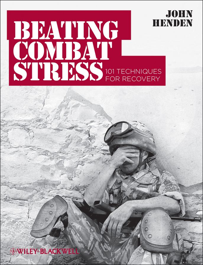 Beating Combat Stress: 101 Techniques for Recovery