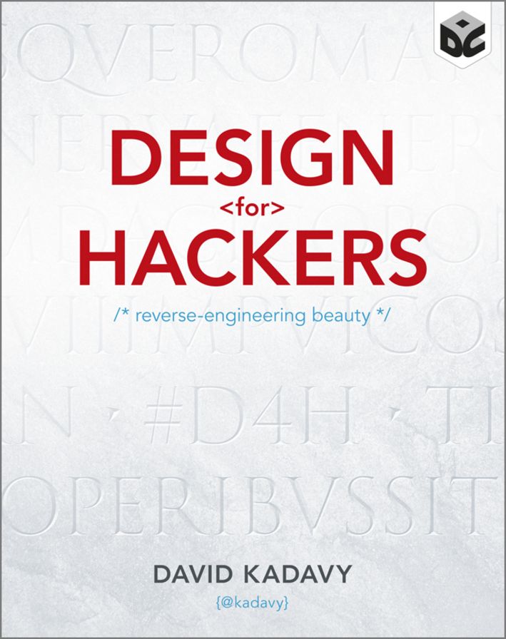 Design for Hackers: Reverse Engineering Beauty