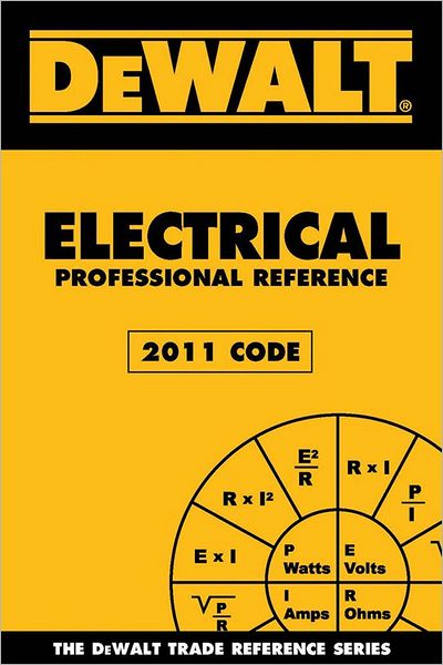 DEWALT Electrical Professional Reference 2011 Code