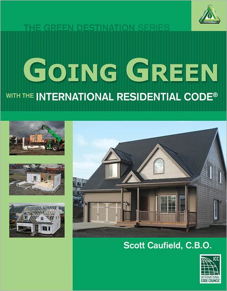 Going Green with the International Residential Code (IRC)
