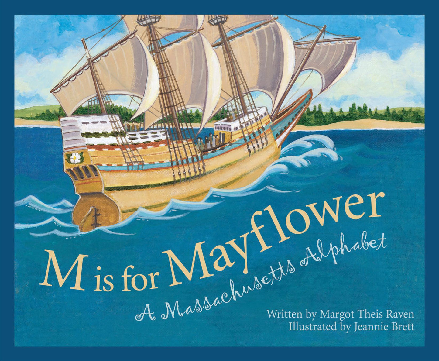 M Is For Mayflower: A Massachusetts Alphabet