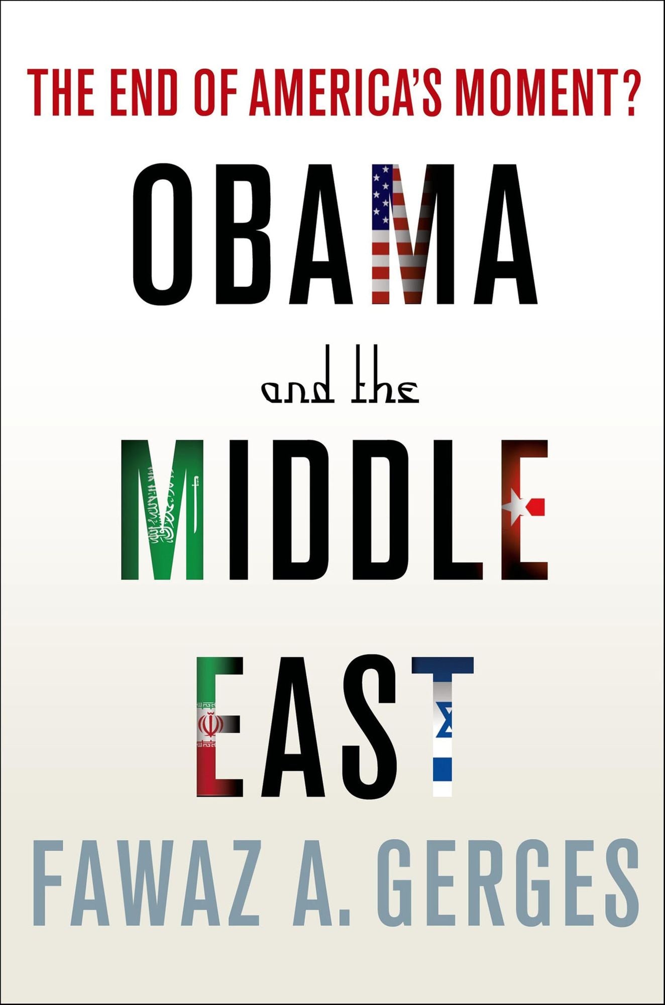 Obama and the Middle East: The End of America's Moment?