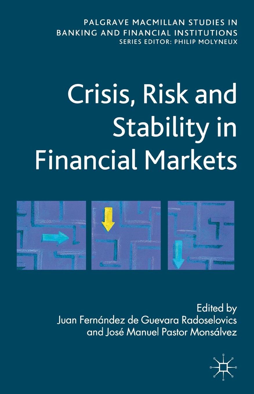 Crisis, Risk and Stability in Financial Markets