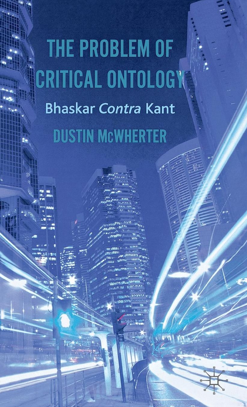 The Problem of Critical Ontology: Bhaskar Contra Kant