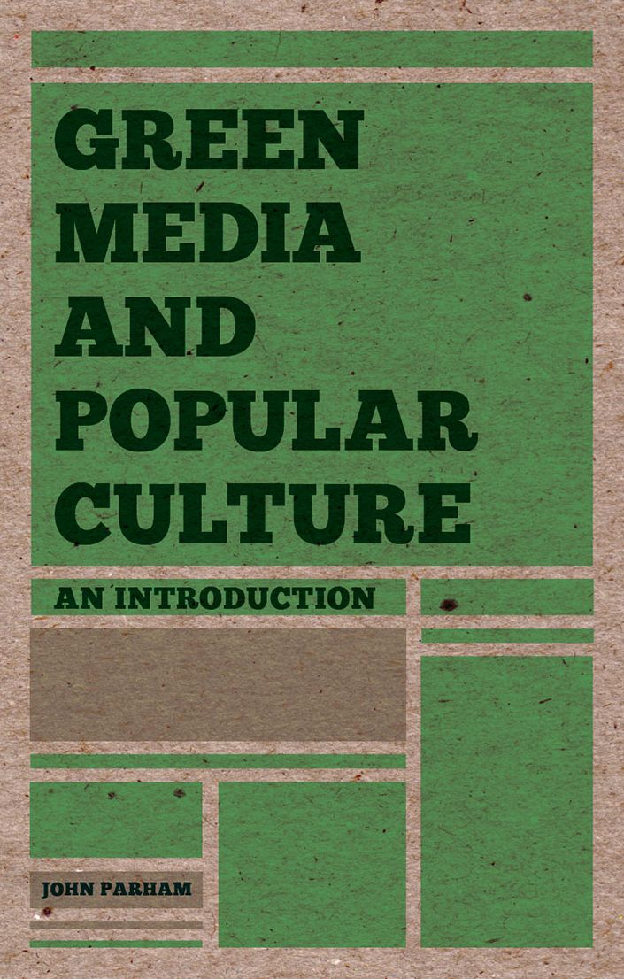 Green Media and Popular Culture: An Introduction