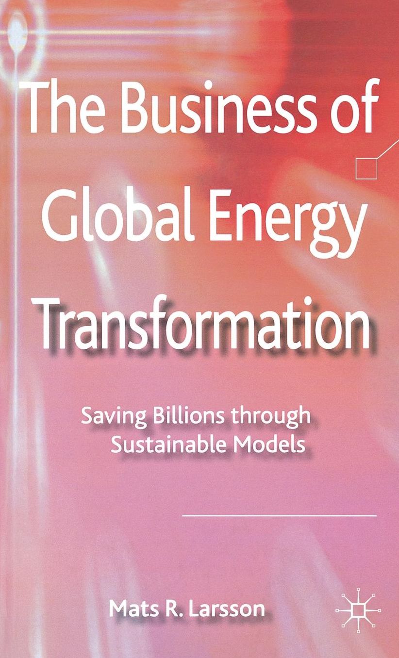 The Business of Global Energy Transformation: Saving Billions through Sustainable Models