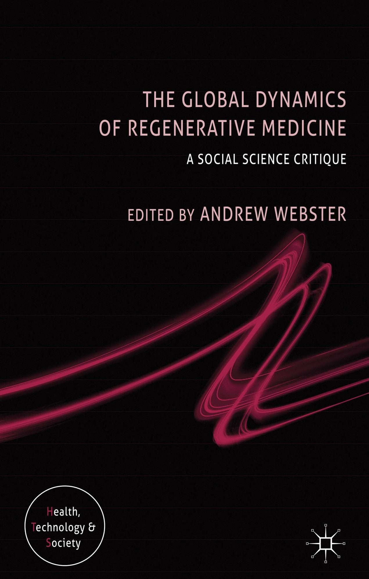 The Global Dynamics of Regenerative Medicine: A Social Science Critique