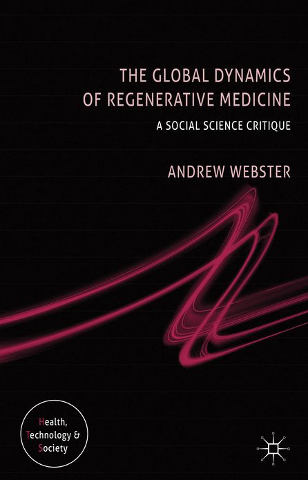 The Global Dynamics of Regenerative Medicine: A Social Science Critique