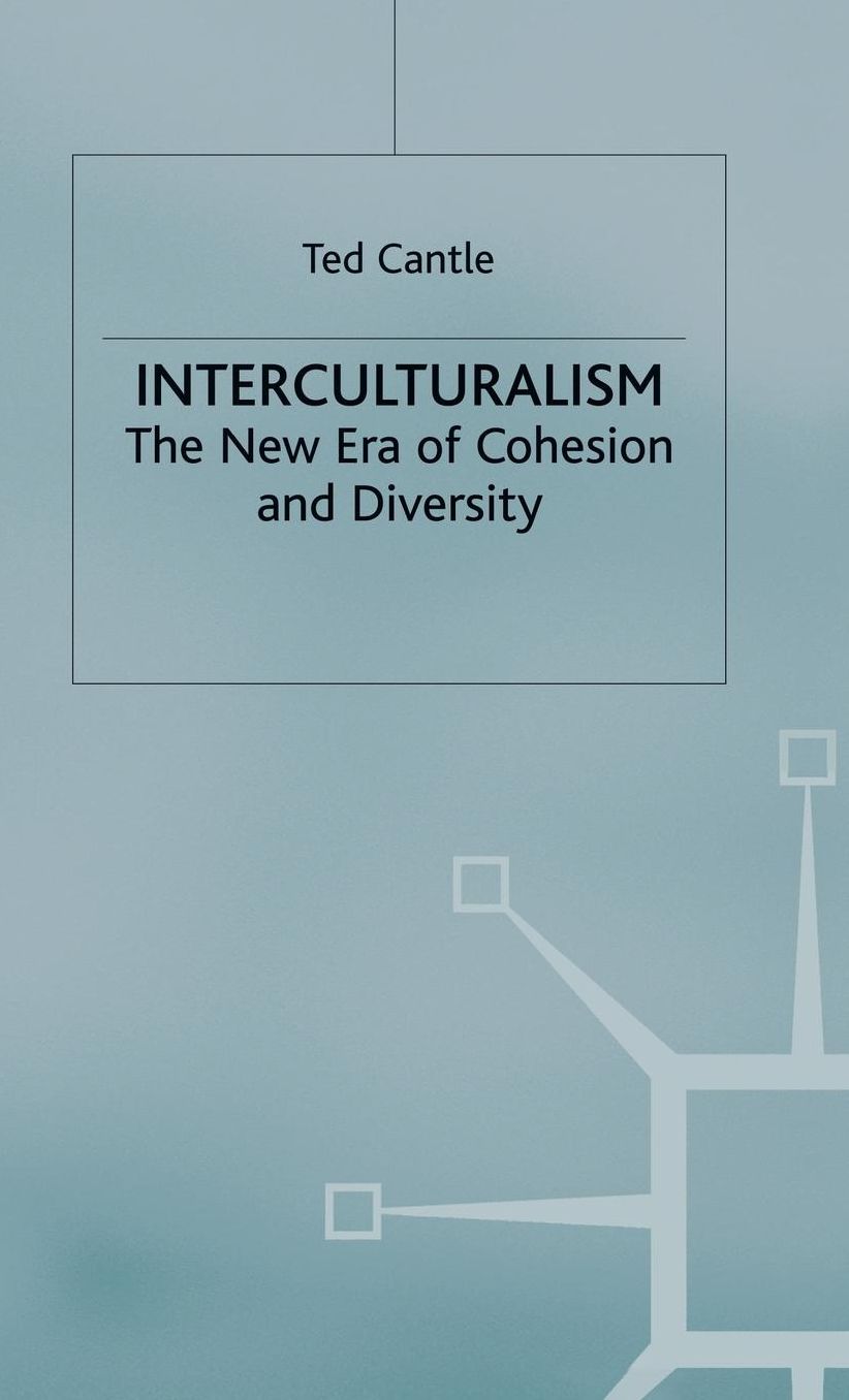 Interculturalism: The New Era of Cohesion and Diversity