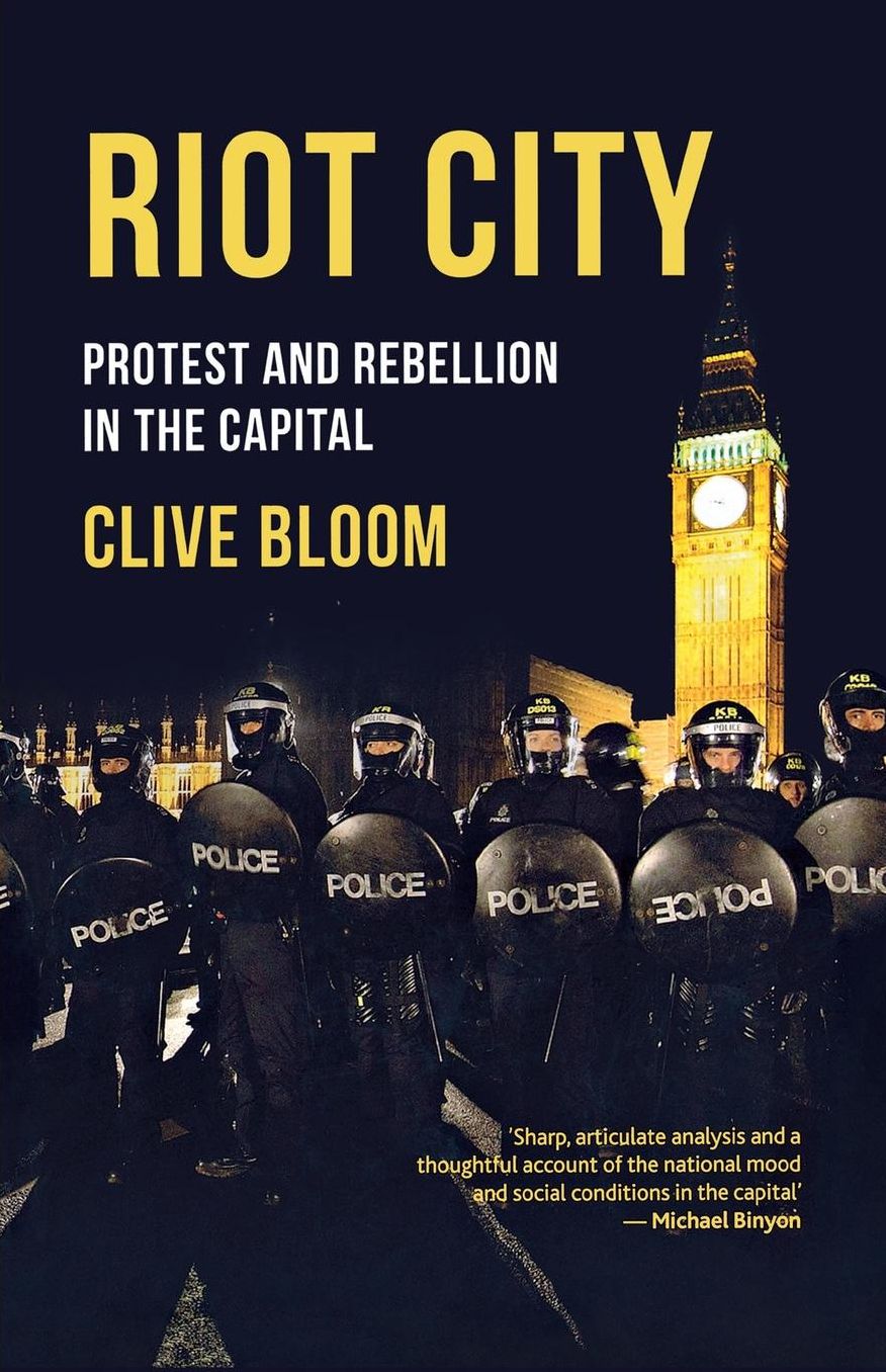Riot City: Protest and Rebellion in the Capital