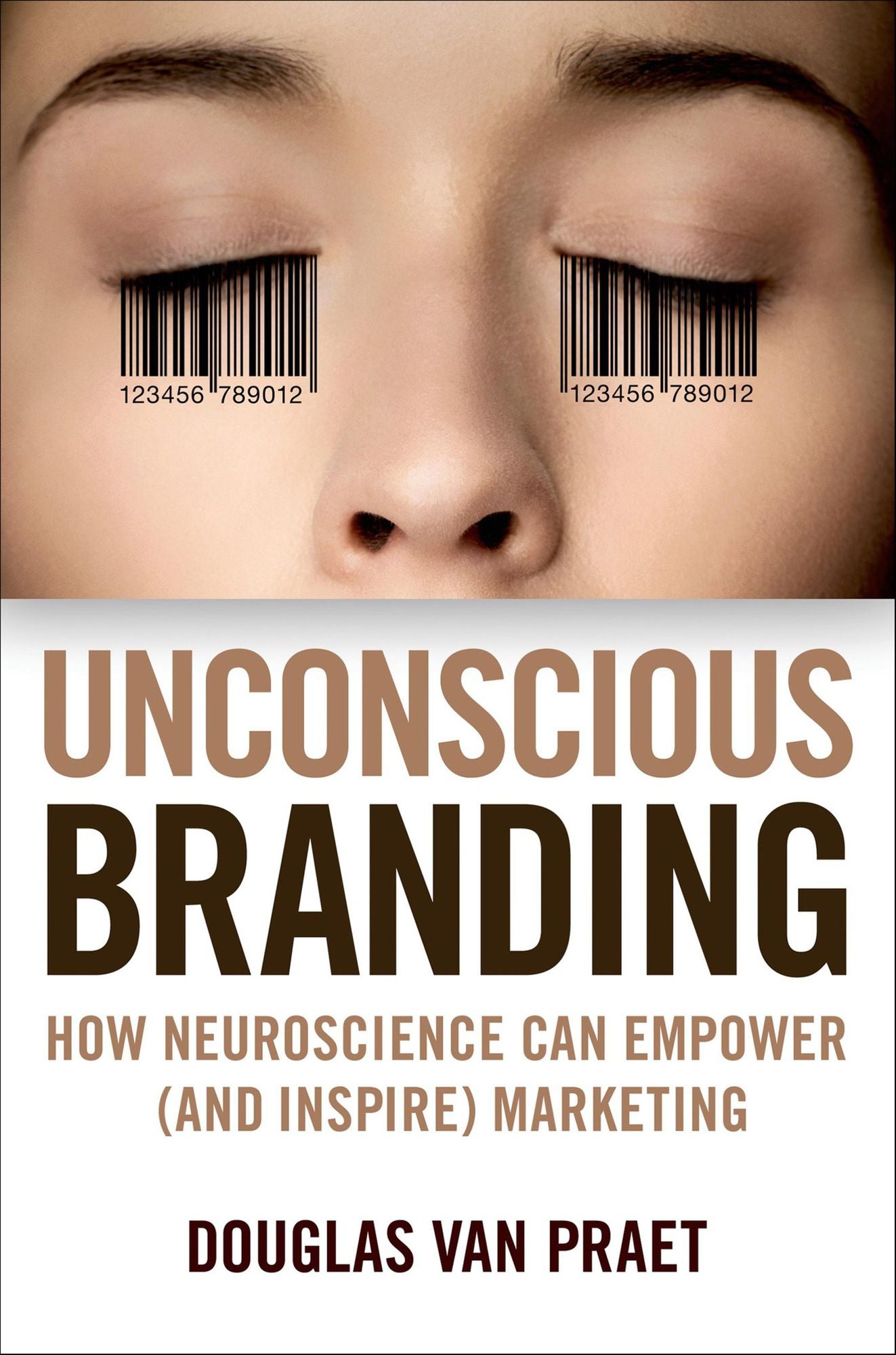 Unconscious Branding: How Neuroscience Can Empower (and Inspire) Marketing