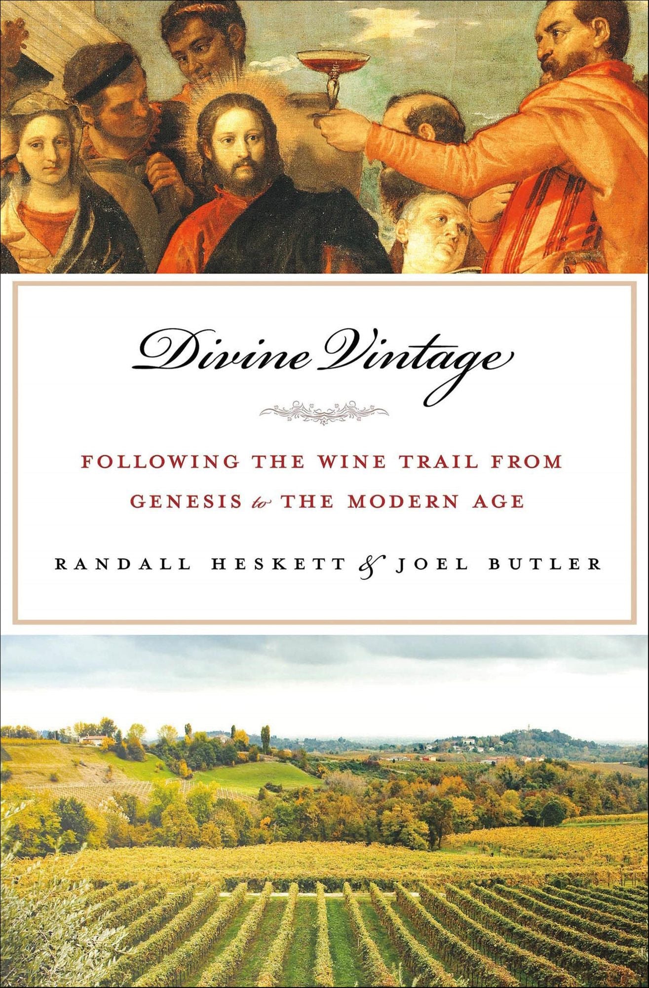 Divine Vintage: Following the Wine Trail from Genesis to the Modern Age