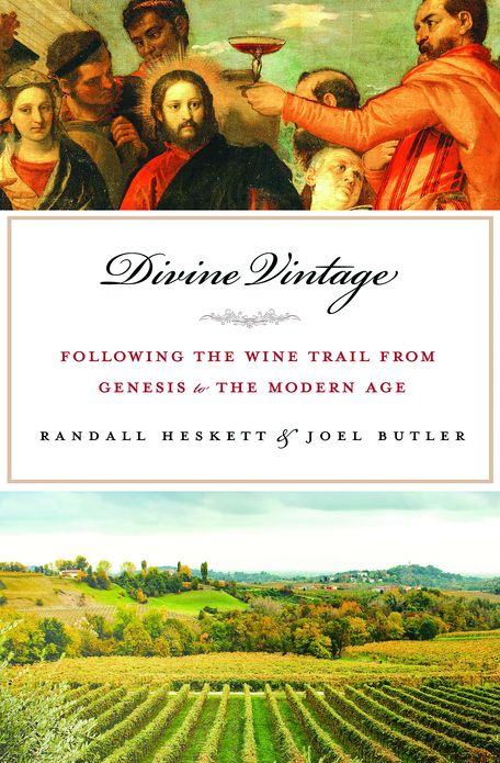 Divine Vintage: Following the Wine Trail from Genesis to the Modern Age
