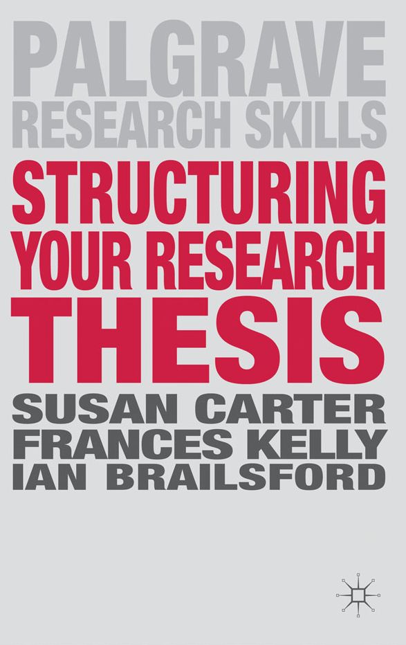 Structuring Your Research Thesis