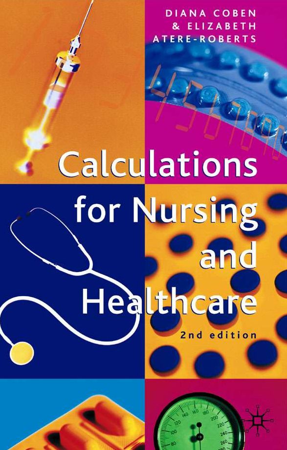 Calculations for Nursing and Healthcare: 2nd edition