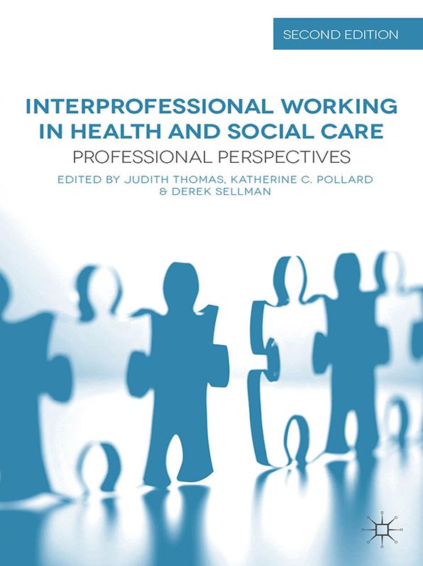 Interprofessional Working in Health and Social Care: Professional Perspectives
