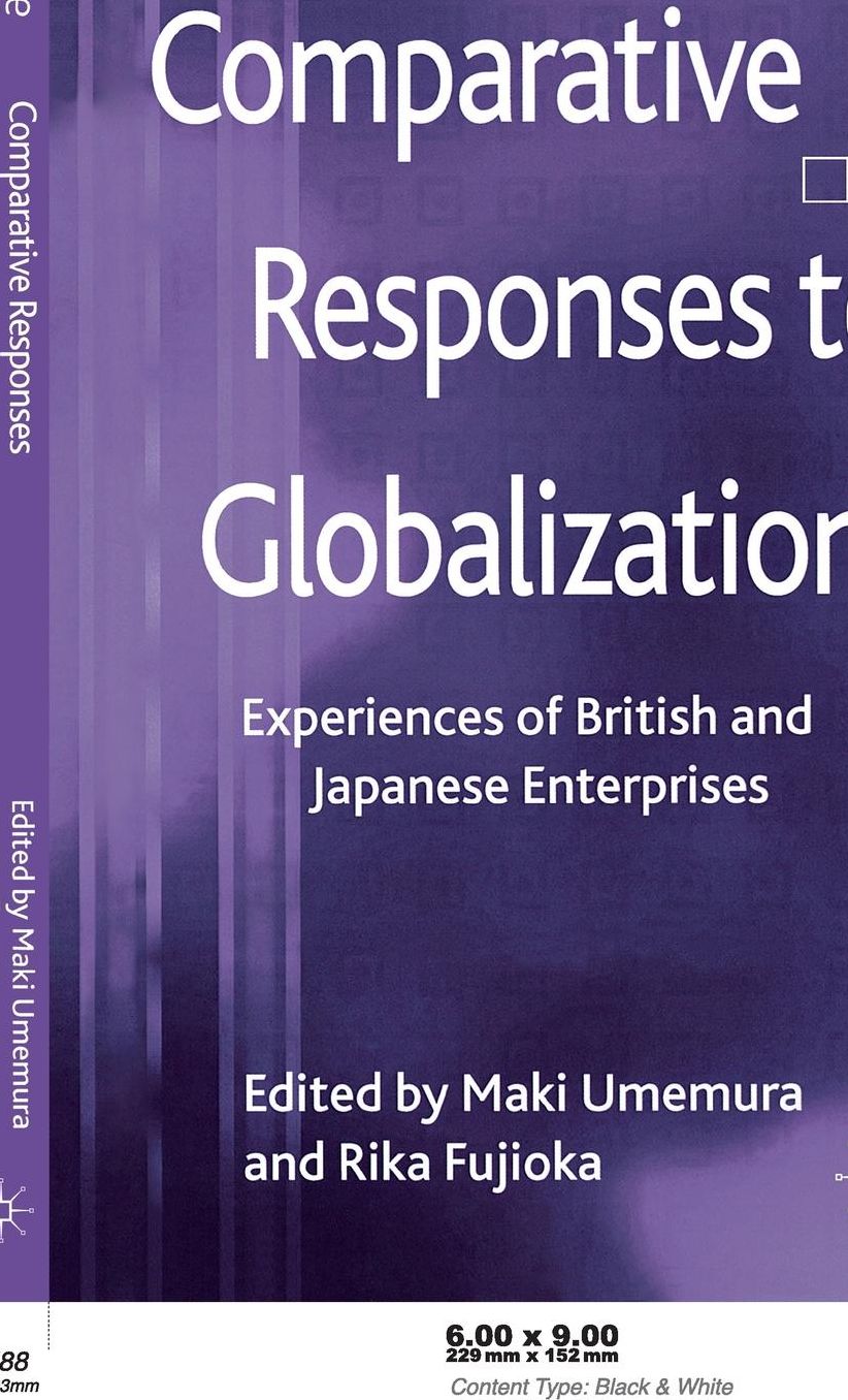 Comparative Responses to Globalization: Experiences of British and Japanese Enterprises
