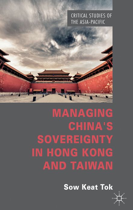 Managing China's Sovereignty in Hong Kong and Taiwan