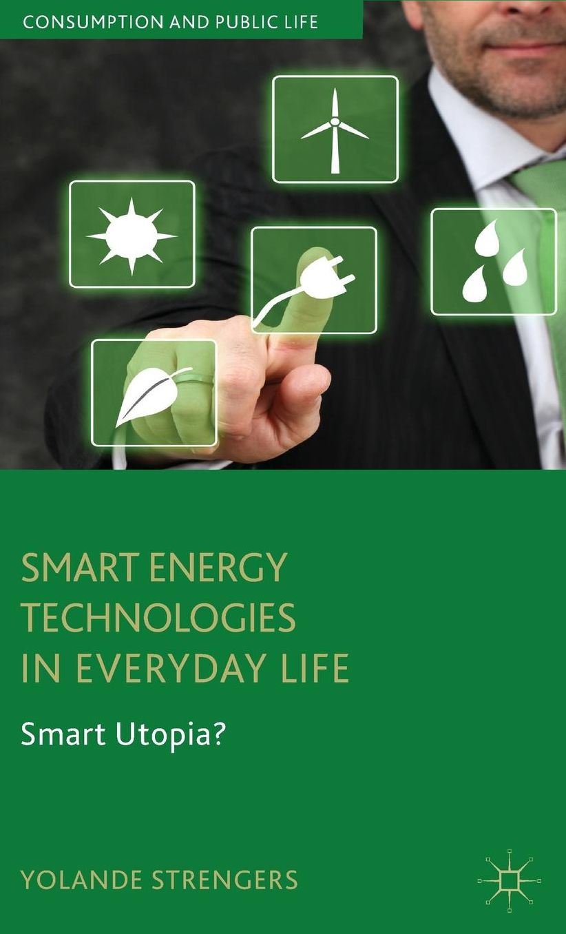 Smart Energy Technologies in Everyday Life: Smart Utopia?